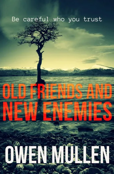 Обложка книги Old Friends and New Enemies, Owen Mullen