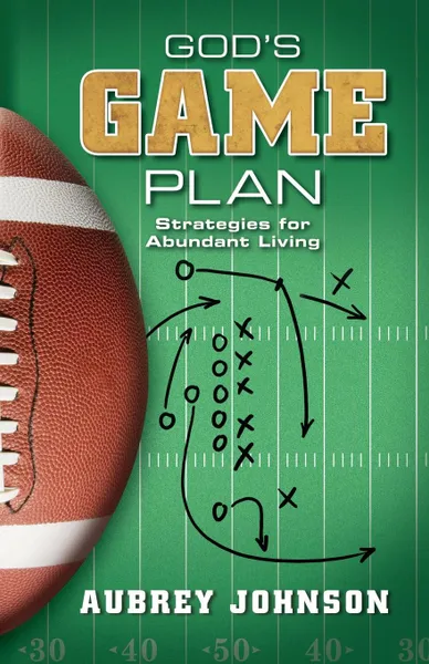 Обложка книги God's Game Plan. Strategies for Abundant Living, Aubrey Johnson