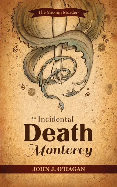 Обложка книги An Incidental Death at Monterey, John O'Hagan