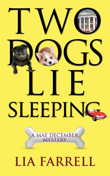 Обложка книги Two Dogs Lie Sleeping, Lia Farrell