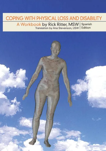 Обложка книги Coping with Physical Loss and Disability. Spanish Edition, Rick Ritter, Ana Stevenson