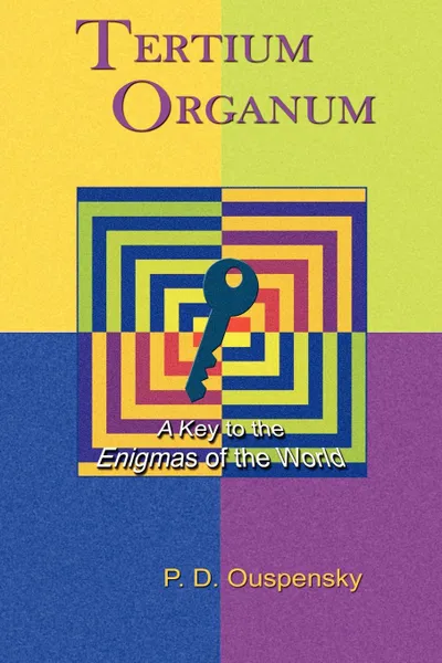 Обложка книги Tertium Organum. A Key to the Enigmas of the World, P. D. Ouspensky