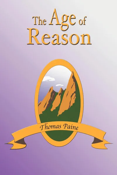 Обложка книги The Age of Reason, Thomas Paine