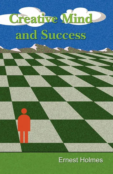 Обложка книги Creative Mind and Success, Ernest Holmes