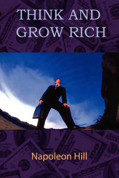 Обложка книги Think and Grow Rich, Napoleon Hill