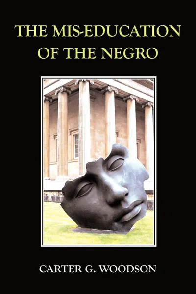 Обложка книги The Mis-Education of the Negro, Carter G. Woodson