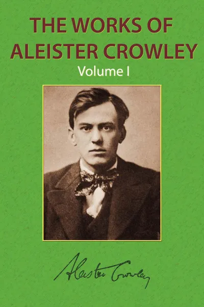 Обложка книги The Works of Aleister Crowley Vol. 1, Aleister Crowley