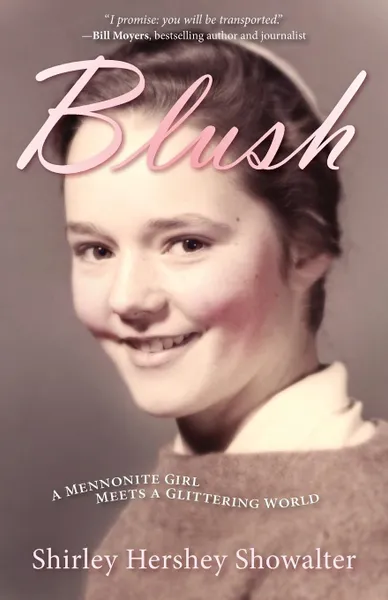 Обложка книги Blush. A Mennonite Girl Meets a Glittering World, Shirley H. Showalter