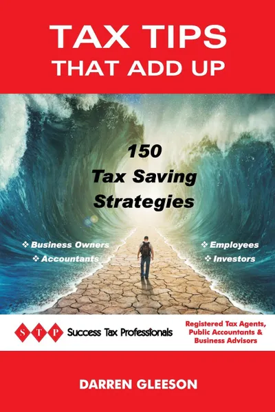 Обложка книги Tax Tips That Add Up. 150 tax saving strategies, Darren Gleeson