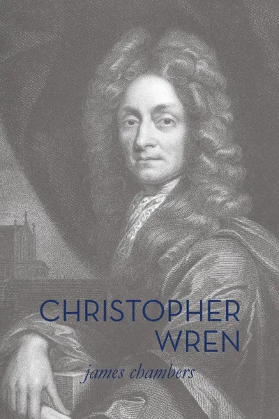 Обложка книги Christopher Wren, James Chambers