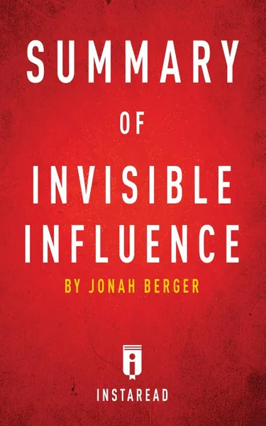 Обложка книги Summary of Invisible Influence. by Jonah Berger . Includes Analysis, Instaread Summaries