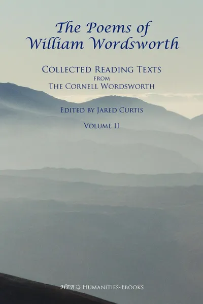 Обложка книги The Poems of William Wordsworth. Collected Reading Texts from the Cornell Wordsworth, II, William Wordsworth