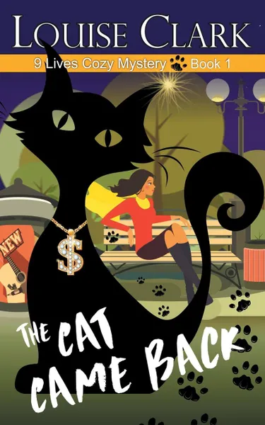 Обложка книги The Cat Came Back (The 9 Lives Cozy Mystery Series, Book 1), Louise Clark