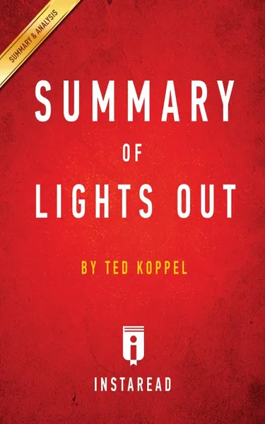 Обложка книги Summary of Lights Out. by Ted Koppel . Includes Analysis, Instaread Summaries