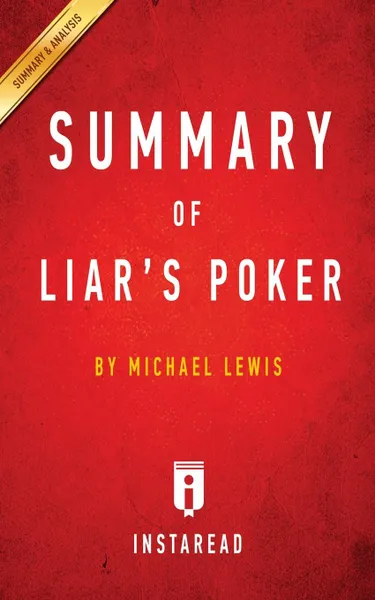 Обложка книги Summary of Liar's Poker. by Michael Lewis . Includes Analysis, Instaread Summaries