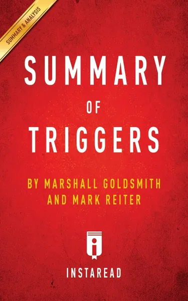 Обложка книги Summary of Triggers. by Marshall Goldsmith and Mark Reiter . Includes Analysis, Instaread Summaries