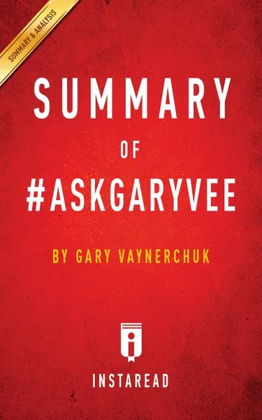 Обложка книги Summary of #AskGaryVee. by Gary Vaynerchuk . Includes Analysis, Instaread Summaries