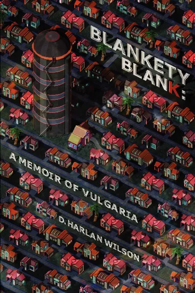 Обложка книги Blankety Blank, D. Harlan Wilson