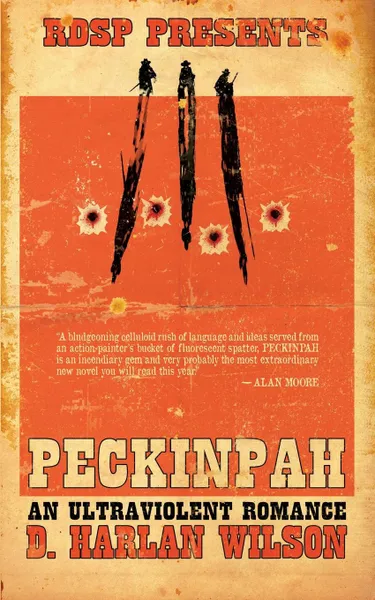 Обложка книги Peckinpah. An Ultraviolent Romance, D. Harlan Wilson