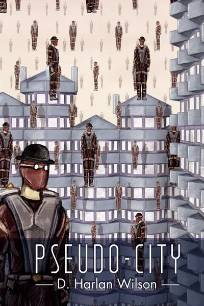 Обложка книги Pseudo-City, D. Harlan Wilson