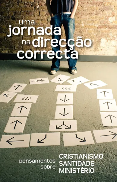 Обложка книги Uma jornada na  direccao correcta (Portuguese. A Journey in the Right Direction), Gustavo Crocker, Ed Belzer, Clive Burrows