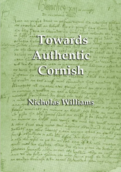 Обложка книги Towards Authentic Cornish, Nicholas Williams