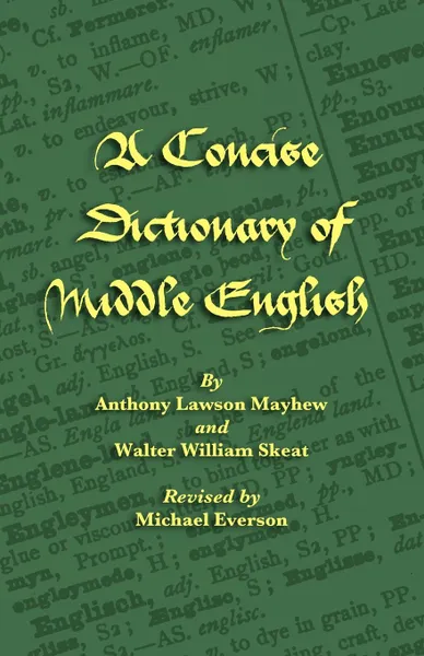 Обложка книги A Concise Dictionary of Middle English, Anthony Lawson Mayhew, Walter William Skeat, A. L. Mayhew