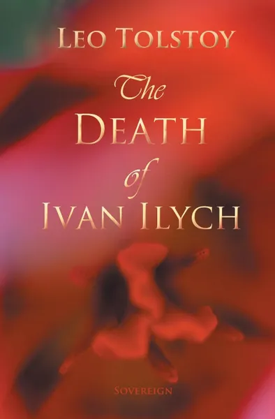 Обложка книги The Death of Ivan Ilyich, Leo Tolstoy