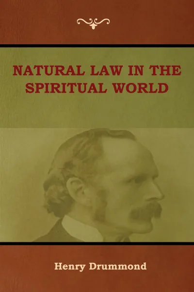 Обложка книги Natural Law in the Spiritual World, Henry Drummond