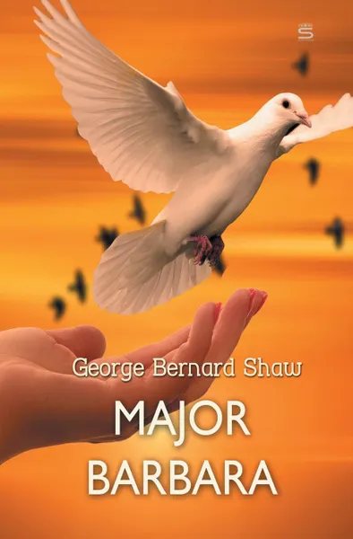 Обложка книги Major Barbara, George Bernard Shaw