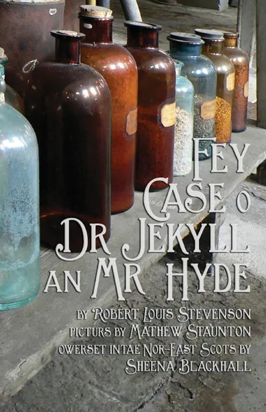 Обложка книги Fey Case o Dr Jekyll an Mr Hyde. Strange Case of Dr Jekyll and Mr Hyde in North-East Scots (Doric), Stevenson Robert Louis, Sheena Blackhall