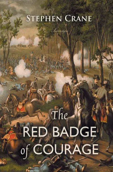 Обложка книги The Red Badge of Courage. An Episode of the American Civil War, Stephen Crane