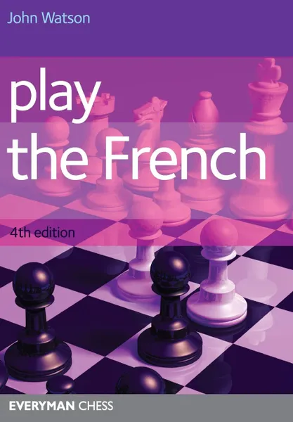 Обложка книги Play the French 4th Edition, John Watson