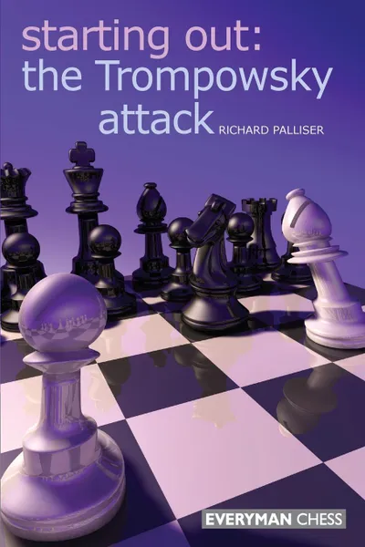 Обложка книги Starting Out The Trompowsky Attack, Richard Palliser