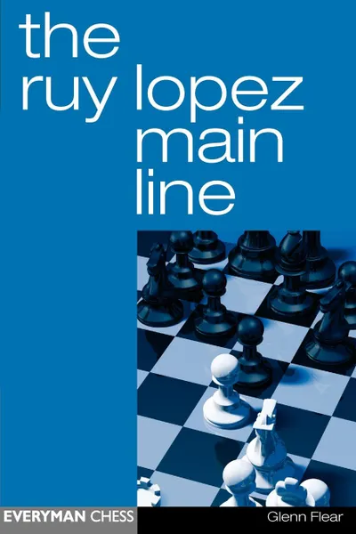Обложка книги The Ruy Lopez Main Line, Glenn Flear