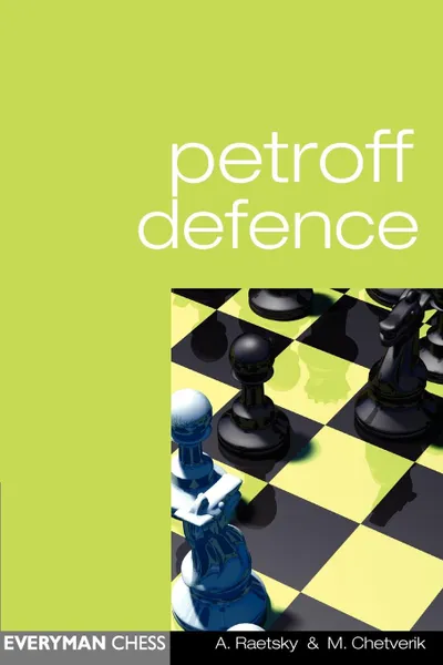 Обложка книги Petroff Defence, Alexander Raetsky, Maxim Chetverik