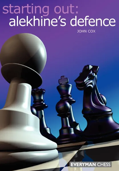 Обложка книги Starting Out. Alekhine Defence, John Cox