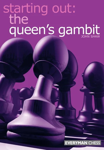 Обложка книги Starting Out. Queen's Gambit, John Shaw