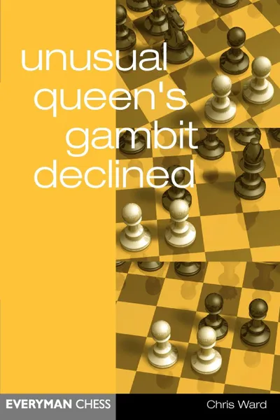 Обложка книги Unusual Queen's Gambit Declined, Chris Ward