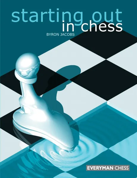 Обложка книги Starting Out in Chess, Byron Jacobs