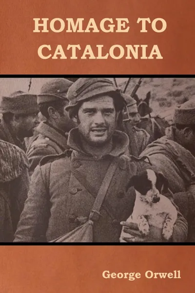 Обложка книги Homage to Catalonia, George Orwell
