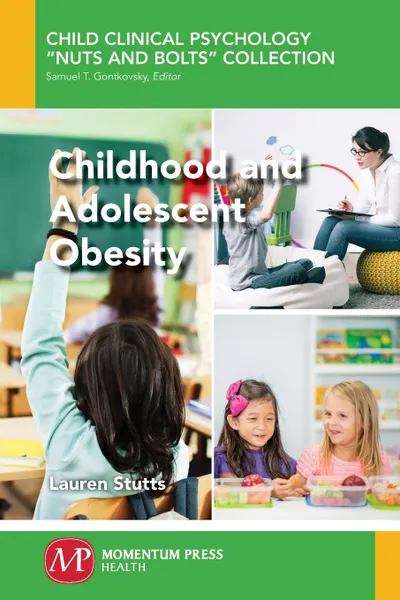 Обложка книги Childhood and Adolescent Obesity, Lauren A Stutts