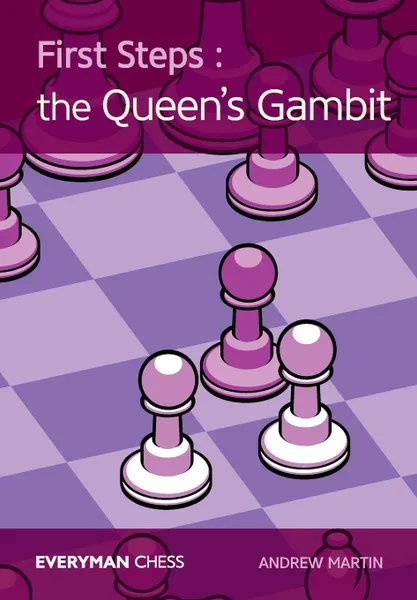 Обложка книги First Steps. The Queen's Gambit, Andrew Martin