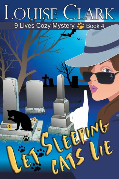 Обложка книги Let Sleeping Cats Lie (The 9 Lives Cozy Mystery Series, Book 4), Louise Clark