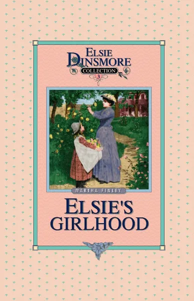 Обложка книги Elsie's Girlhood, Book 3, Martha Finley