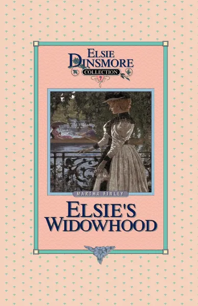 Обложка книги Elsie's Widowhood, Book 7, Martha Finley