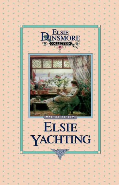 Обложка книги Elsie Yachting with the Raymonds, Book 16, Martha Finley