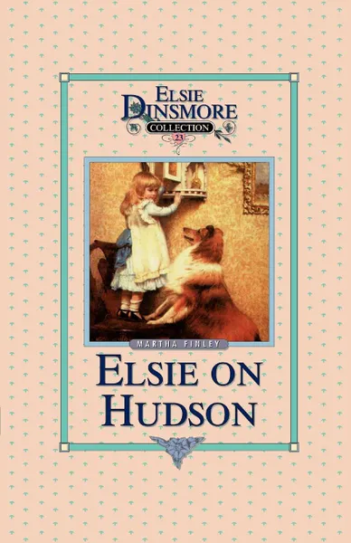 Обложка книги Elsie on the Hudson, Book 23, Martha Finley