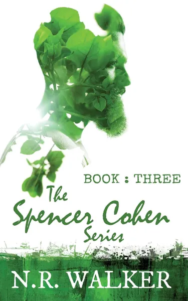 Обложка книги Spencer Cohen, Book Three, N.R. Walker
