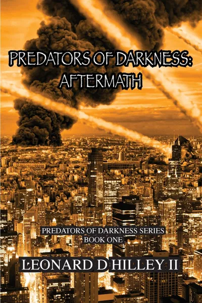 Обложка книги Predators of Darkness. Aftermath: Predators of Darkness Series, Leonard D. Hilley II